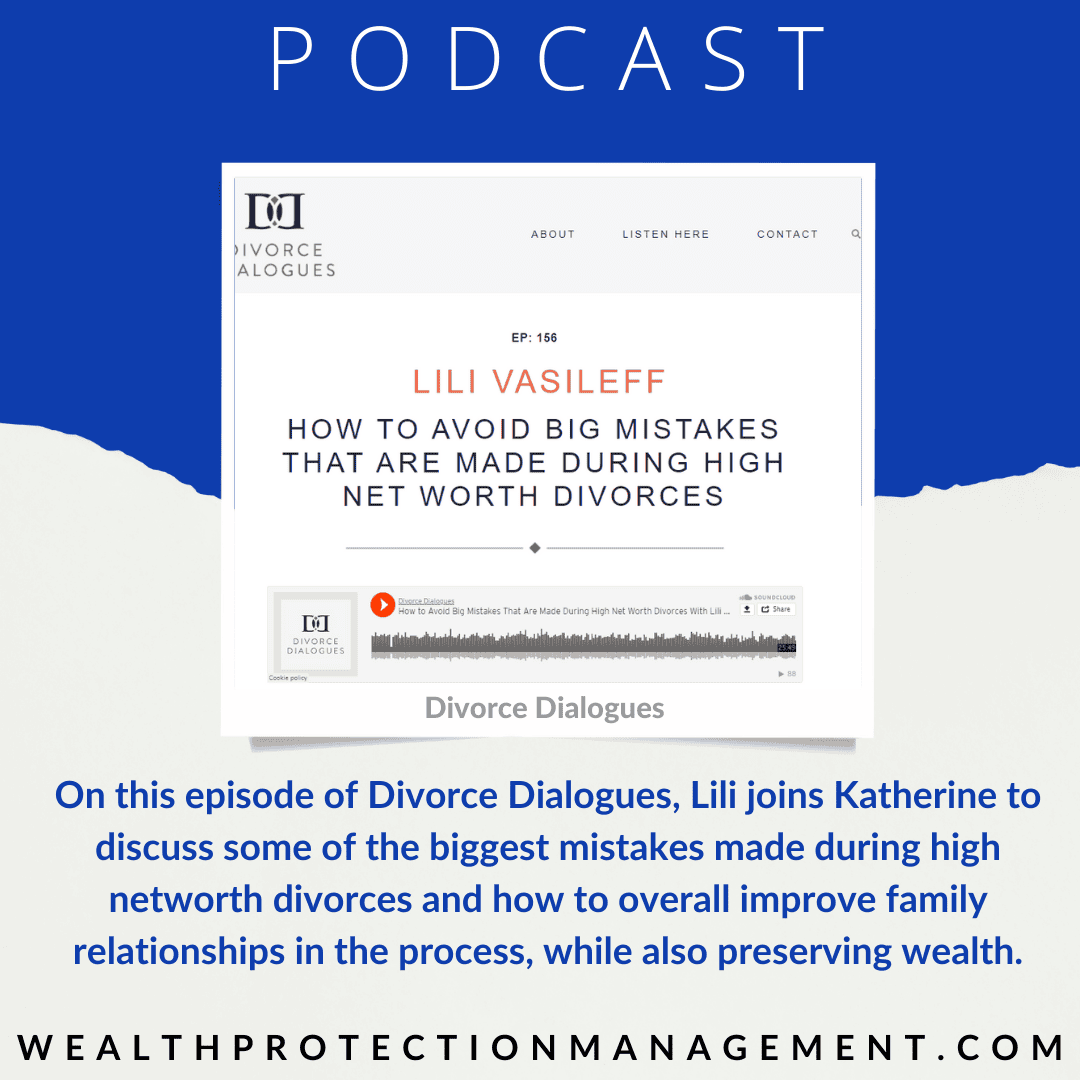 Podcast How to Avoid Big Mistakes that are Made During High Net Worth Divorces