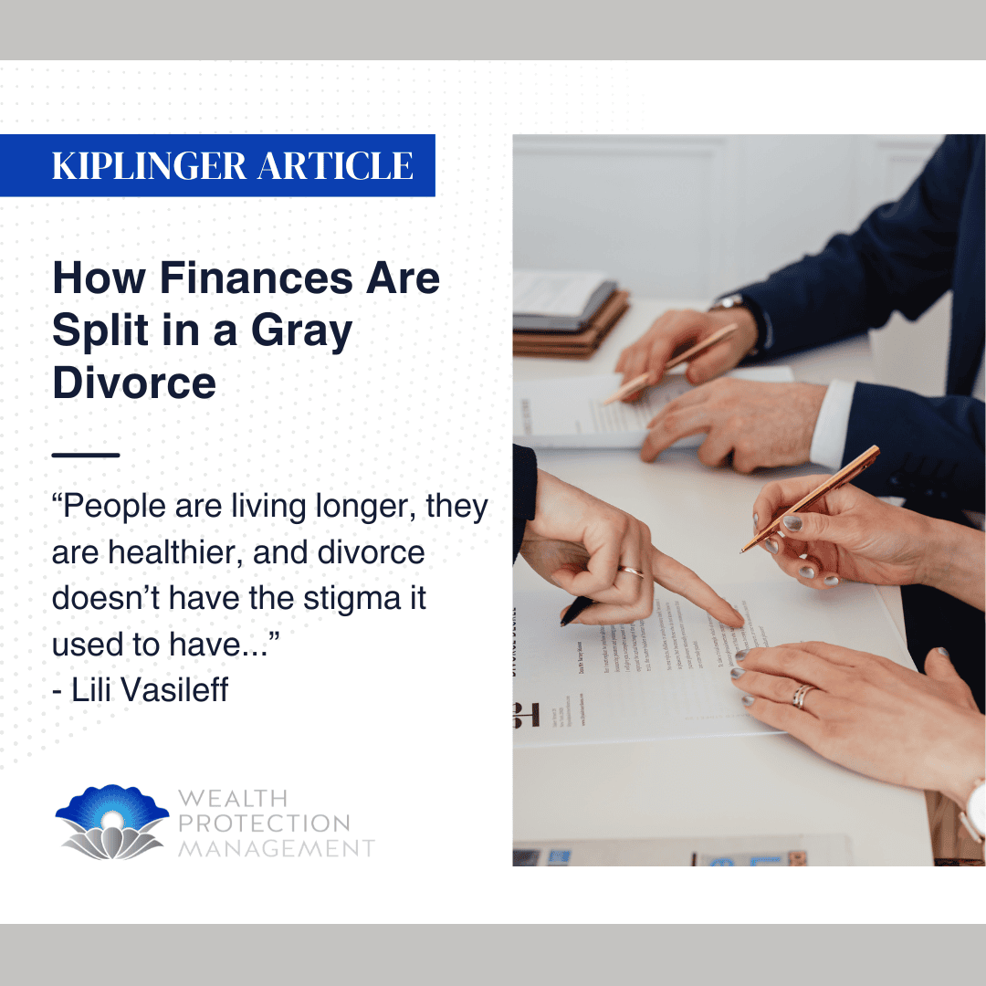 How finances are split in a gray divorce by Lili Vasileff and Kiplinger