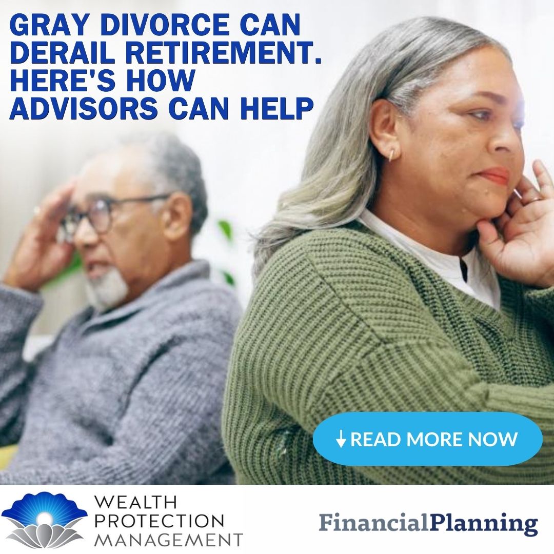Gray divorce can derail retirement. Here's how advisors can help