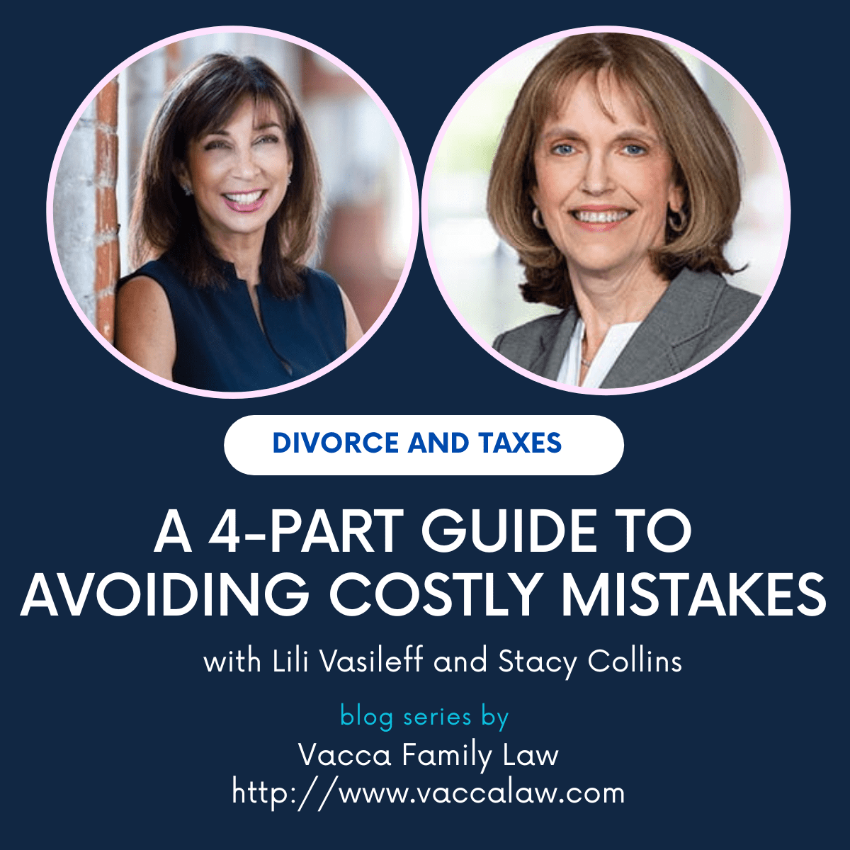 Divorce and Taxes with Lili Vasileff, Stacy Collins and Vacca Family Law