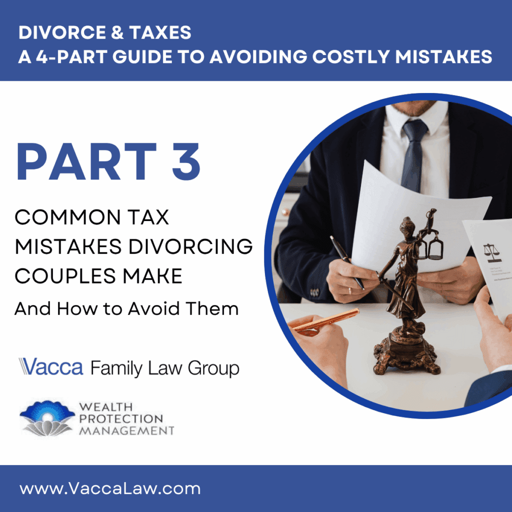 Part 3: Common Tax Mistakes Divorcing Couples Make–and How to Avoid Them