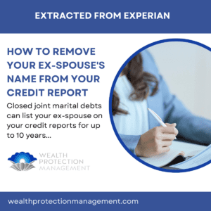 Learn how to remove your ex spouse's name from your credit report...