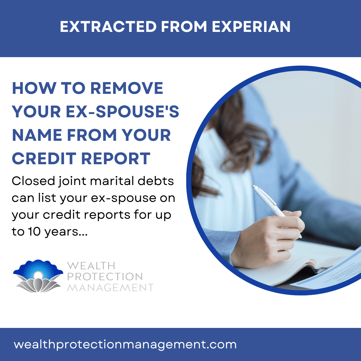 Learn how to remove your ex spouse's name from your credit report...